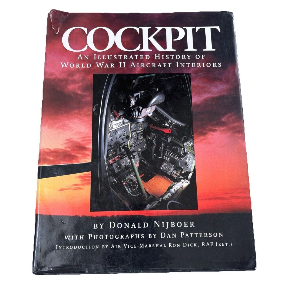 Cockpit An Illustrated History of World War II Aircraft Interiors by Donald 1st